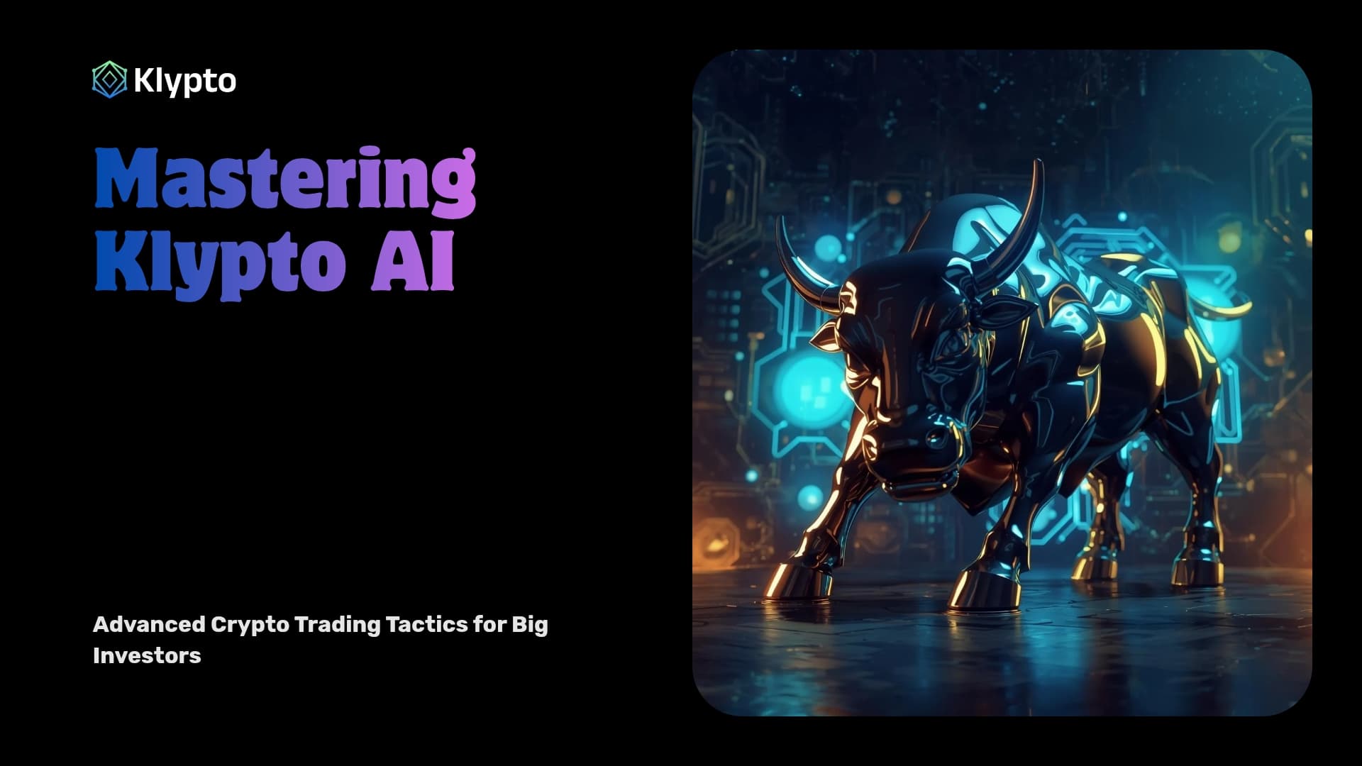 Mastering Klypto AI: Advanced Crypto Trading Tactics for Big Investors!